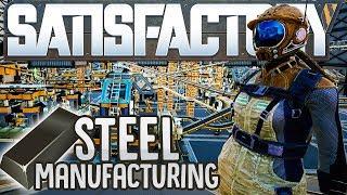 Refining & Automating All Steel Components - The Fully Automated Factory - Satisfactory Gameplay