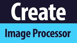 How to Batch Process using Scripts-Image Processor in Adobe Photoshop CC