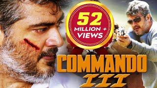 Commando 3 | South Dubbed Hindi Movie | Ajith Kumar, Nayantara, Navdeep