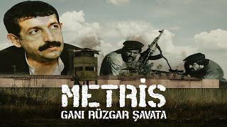 Metris Filmi  /(Gani Rüzgar Şavata Filmi) Sansürsüz İzle