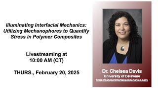 Dr. Chelsea Davis - Utilizing Mechanophores to Quantify Stress in Polymer Composites