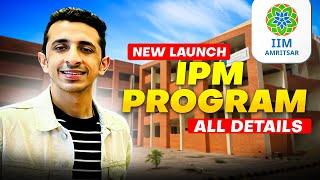 IIM AMRITSAR LAUNCHES 5 YEAR IPM Program | All the Details You Need