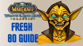 Level 80 starters guide in WOTLK