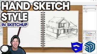 Creating a Hand Sketch/NOTEBOOK STYLE in SketchUp