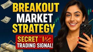 BREAKOUT TRADING STRATEGY  | Win Every Trade with This Secret Logic 