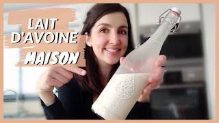  LAIT D'AVOINE MAISON FACILE + 2 recettes rapides à base d'okara (=pulpe du lait végétal)