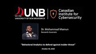 Behavioural Analytics to Defend Against Internal Threats by Dr. Mohammad Mamun