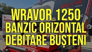 Banzic orizontal debitare busteni Wravor 1250 AC