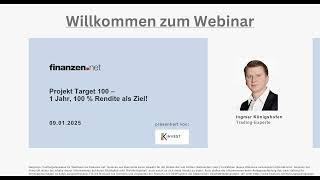 Projekt Target 100 - 1 Jahr, 100% Rendite als Ziel!