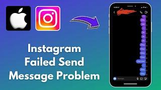 How to Fix Instagram Failed to Send Message Problem On iPhone