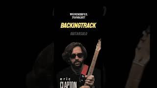 Eric Clapton - Wonderful Tonight - Backingtrack - Guitar Solo