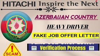 HITACHI INSPIRE THE NEXT AZERBAIJAN COUNTRY HEAVY DRIVER FACK JOB OFFER LETTER AZERBAIJAN