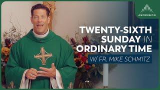 Twenty-sixth Sunday in Ordinary Time - Mass with Fr. Mike Schmitz