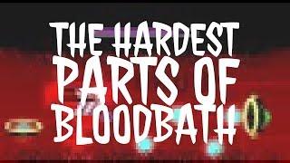 Some of The Hardest Parts in Bloodbath {NEW}