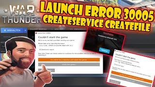 War Thunder Startfehler Launch Error 30005 - CreateService failed with 1072 - CreateFile failed 32