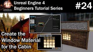 #24 Creating Emissive Materials in Unreal Engine 4 | Create the Window Material | UE4 Tutorial *