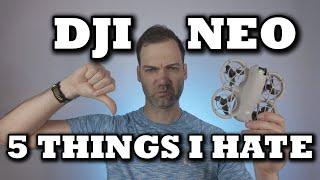 DJI Neo - 5 Things I Hate About It