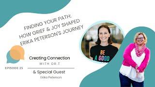 Finding Your Path: How Grief and Joy Shaped Erika Peterson's Journey