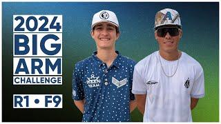 2024 Big Arm Challenge • R1 • F9 • Anthony Barela • Aaron Gossage • Parker Welck • Zack Wysocki