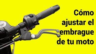 Cómo ajustar el embrague de tu moto