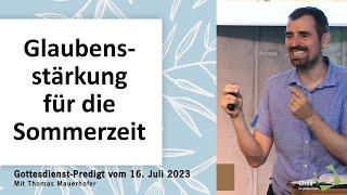 GLAUBENSSTÄRKUNG FÜR DIE SOMMERZEIT | Predigt vom 16.07.2023