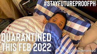 Quarantined this February 2022 #StayFutureProofPH