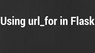 Using the url_for Function in Flask