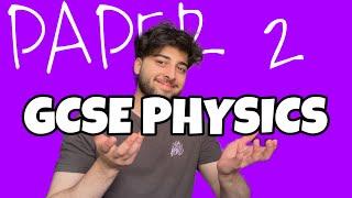 Physics Paper 2 Last Minute Tips GCSE