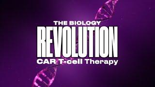 The End of Cancer? CAR T-Cell Therapy & the Biology Revolution