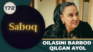 OILASINI BARBOD QILGAN AYOL "Saboq" 172-qism