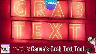 How to Use the Canva Grab Text Tool to Grab Text from Images