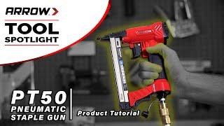 Product Tutorial - Arrow's PT50 Pneumatic Staple Gun