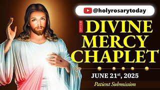 DAILY DIVINE MERCY CHAPLET  SATURDAY, JUNE 21, 2025  PATIENT SUBMISSION #holyrosarytoday