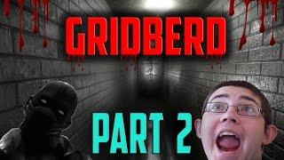 Gridberd - First Person Horror Gameplay Part 2 - PC HD [1080p 60FPS]