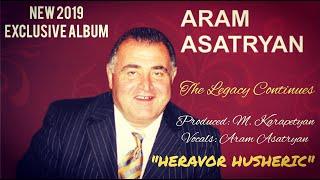 Aram Asatryan [2019] NEW EXCLUSIVE ALBUM "The Legacy Continues: Heravor Husheric"