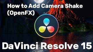 How to Add Camera Shake and Video SFX / OpenFX | DaVinci Resolve 15 Tutorial