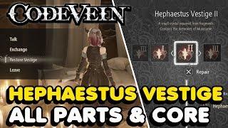 Code Vein - All Haphaestus Vestige Parts & Core Locations