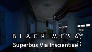 Black Mesa Maps : Superbus Via Inscientiae