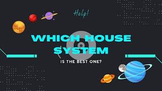 Which Astrological Chart to use? Whole Sign v. Quadrant House systems