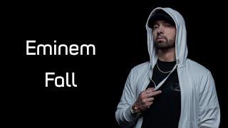 Eminem - Fall (Lyrics)