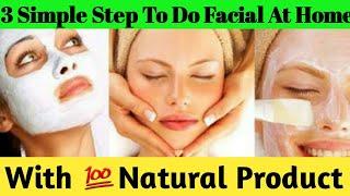 Easy home facial in 3 simple steps | How to do facial at home with natural products