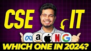 All about CSE in 2024 | Computer Science Vs Information Technology | Don't choose before watching!