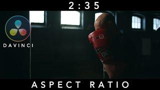 Davinci Resolve Quick Tips || How to Create the 2:35 Aspect Ratio