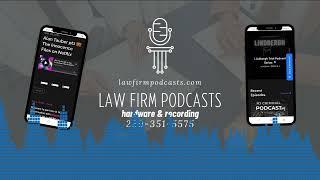 Law Firm Podcast Hardware and Recording