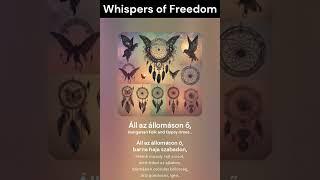 Whispers of Freedom (Dedicated to Dorottya)