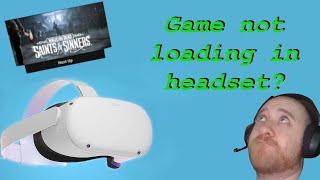 [Quest 2] SteamVR Games Not Loading In Headset?