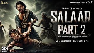 Salaar: Part 2 – Shouryaanga Parvam : Hindi Trailer | Prabhas, Yash | Salaar Full Movie | 2025