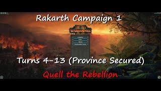Rakarth Campaign 1 - EotV - Turn 4 to 13 - Province Secured and Rebellion Crushed