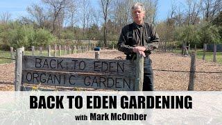 Back to Eden Gardening with Mark 10 Year Results!