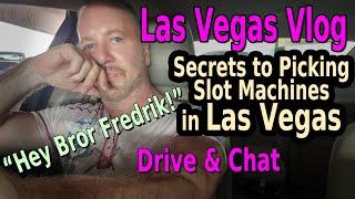  SECRETS TO PICKING A SLOT MACHINE IN LAS VEGAS